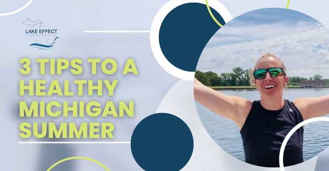 3 Tips To A Healthy Michigan Summer image